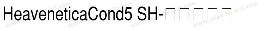 HeaveneticaCond5 SH字体转换